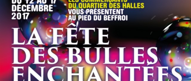 fete-des-bulles-enchantees-amiens-beffroi-halles-marche-de-noel-animation